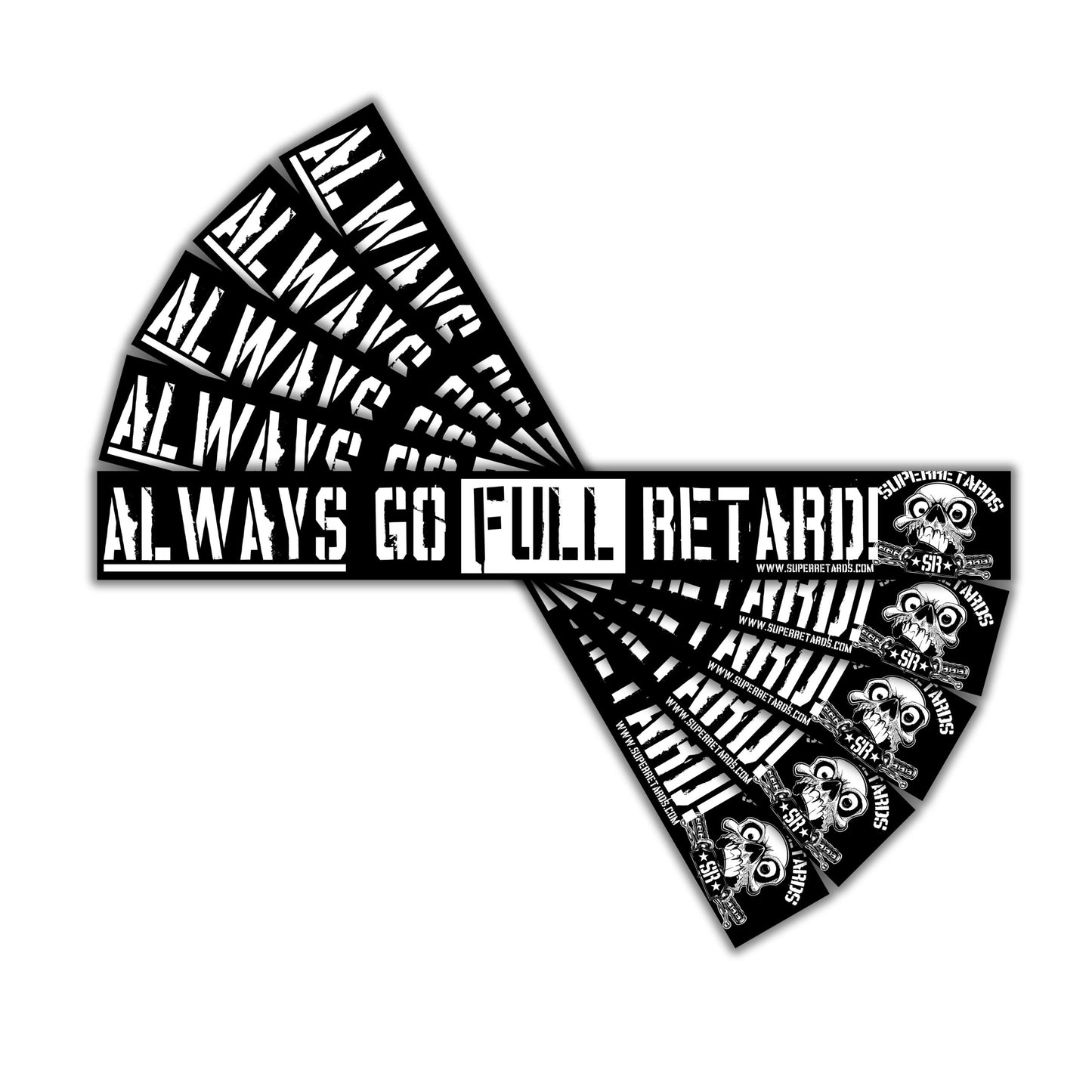 Superretards Sticker – Always go full retard 1pcs